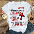 Never underestimate a grandma April birthday shirts, a queen was born in April, April shirts for Woman