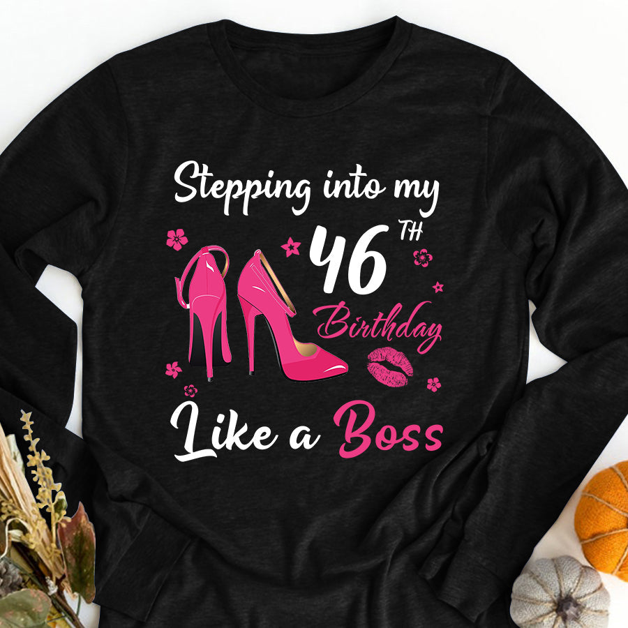 Stepping into my 46th Birthday Like a Boss, 46th birthday unique gifts for woman, 46th birthday ideas, Turning 46 years old cotton shirt