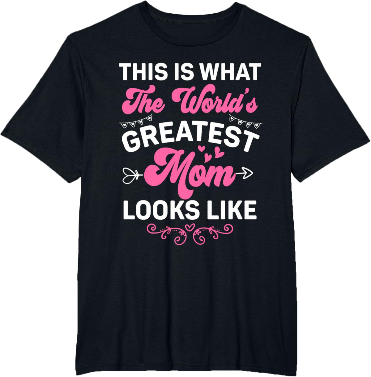 This Is What World's Greatest Mom Looks Like Mother's Day