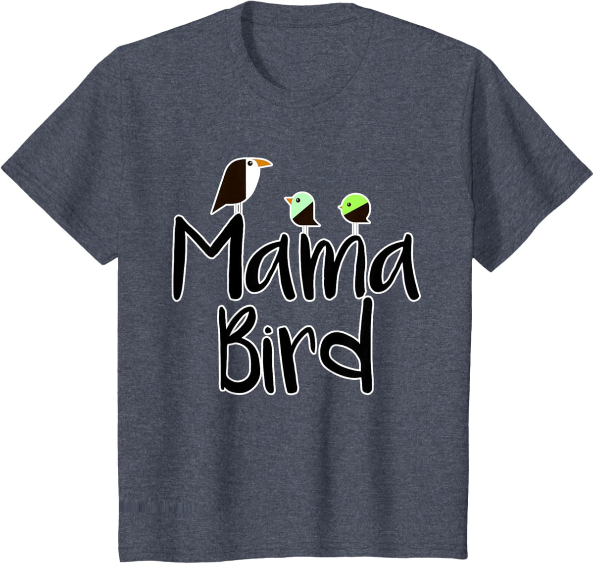 Mother's Day Mama Bird T-shirt Mom Tee