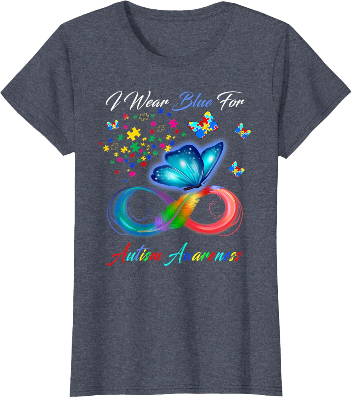 I Wear Blue For Autism Awareness - Autism Awareness Month
