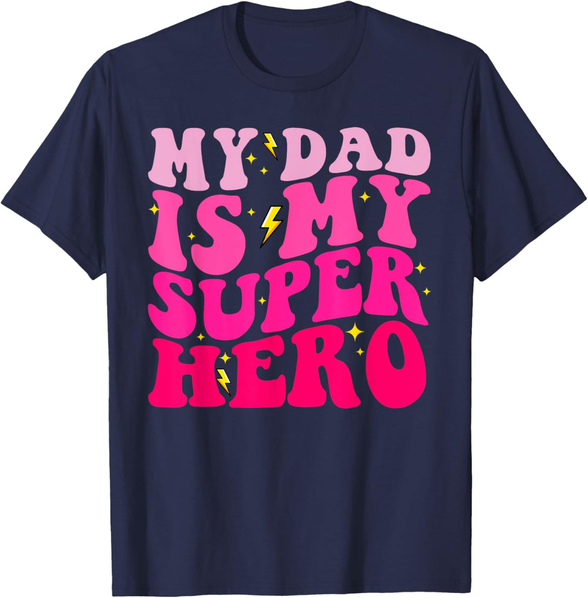 Daughter Father's Day Shirt My Dad Is My Superhero Girls