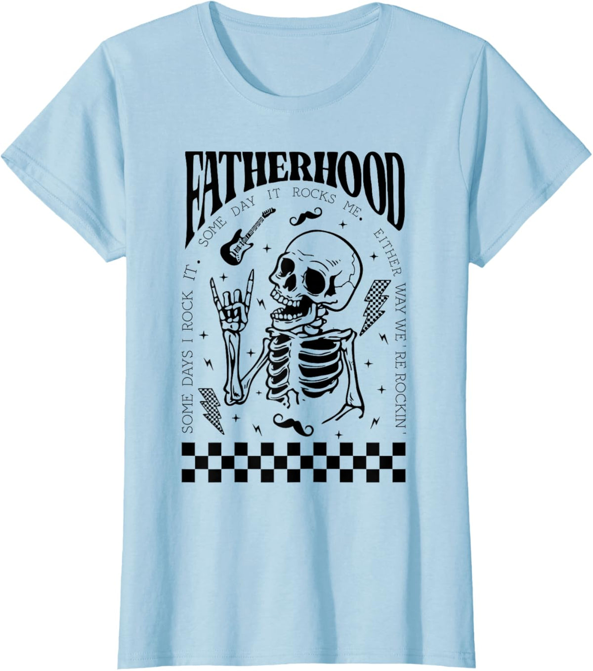 Fatherhood Dad Tour Some Days I Rock It Happy Father's Day