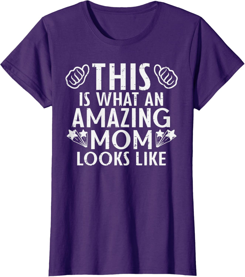 This Is What Amazing Mom Looks Like Mothers Day Mama Women