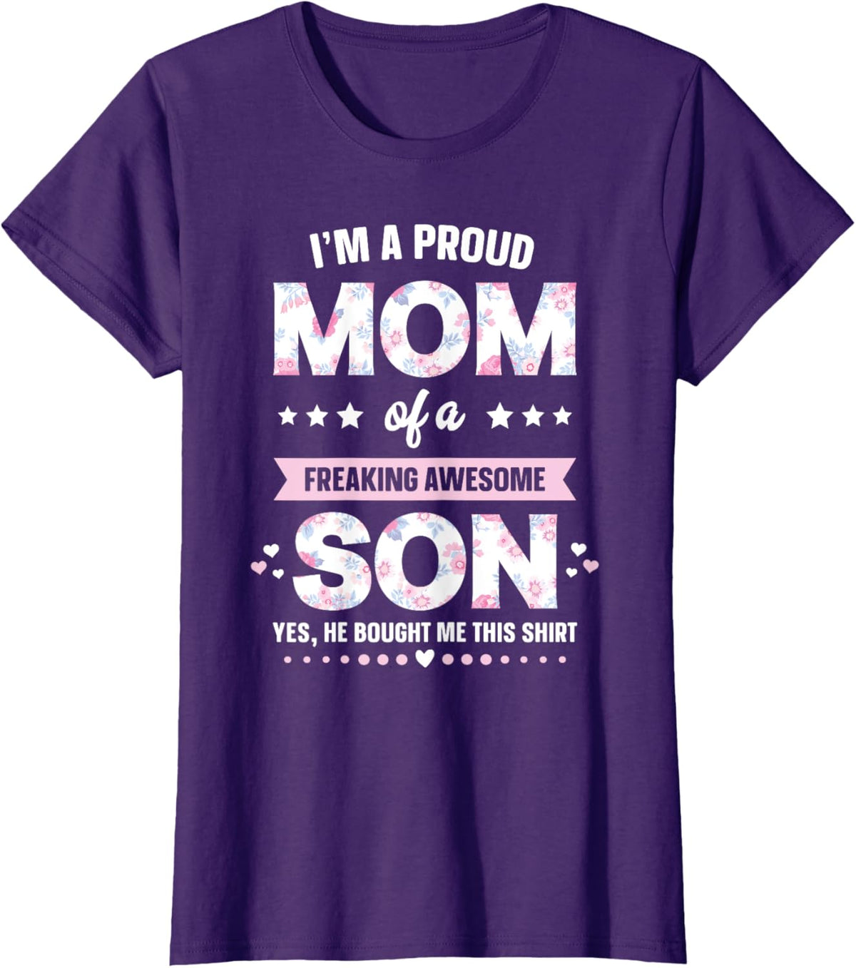 I'm A Proud Mom Shirt Gift From Son To Mom Funny Mothers Day Mother Shirt